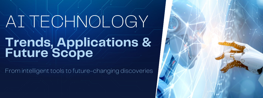 AI Technology: Trends, Applications, Benefits & Future of AI