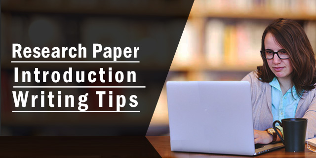 Top 10 tips to write an introduction for your research paper