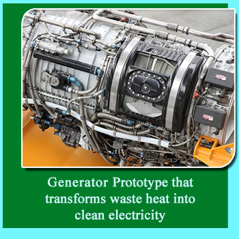 Generator Prototype that transforms waste heat into clean electricity