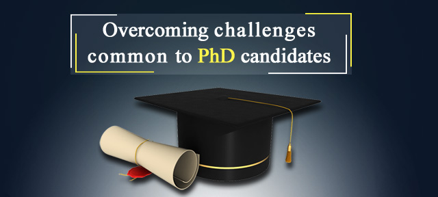 Overcoming challenges common to PhD candidates