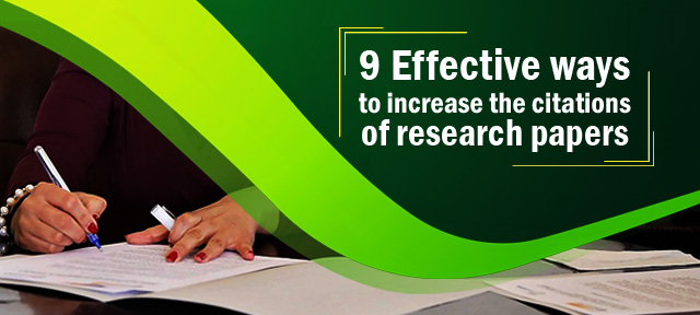 9 Effective ways to increase the citations of research papers