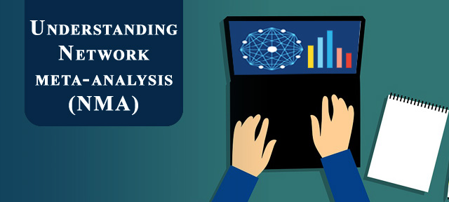 Understanding Network meta-analysis (NMA)