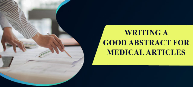 Writing a good abstract for medical articles