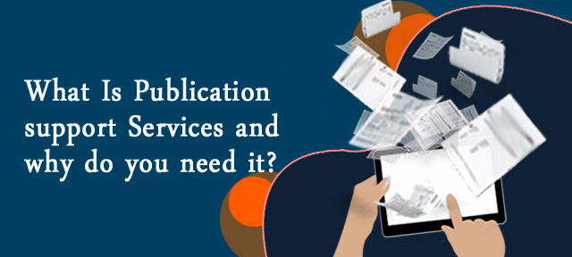 What Is Publication support Services and why do you need it?