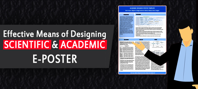 Effective Means of Designing Scientific & Academic E-Poster