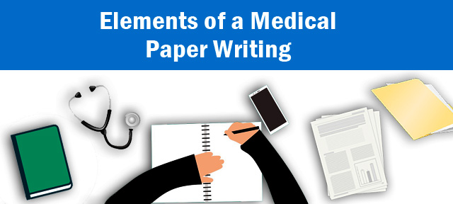 Elements of a Medical Paper Writing
