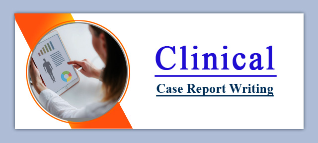 Clinical Case Report Writing