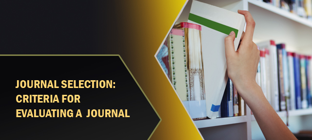 Journal Selection: Criteria for Evaluating a Journal