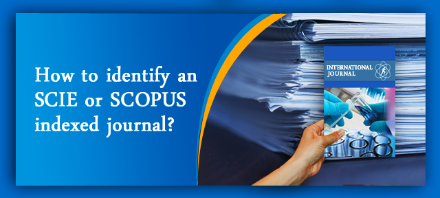 How to identify an SCIE or SCOPUS indexed journal?