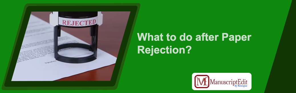 What to do after Paper Rejection?