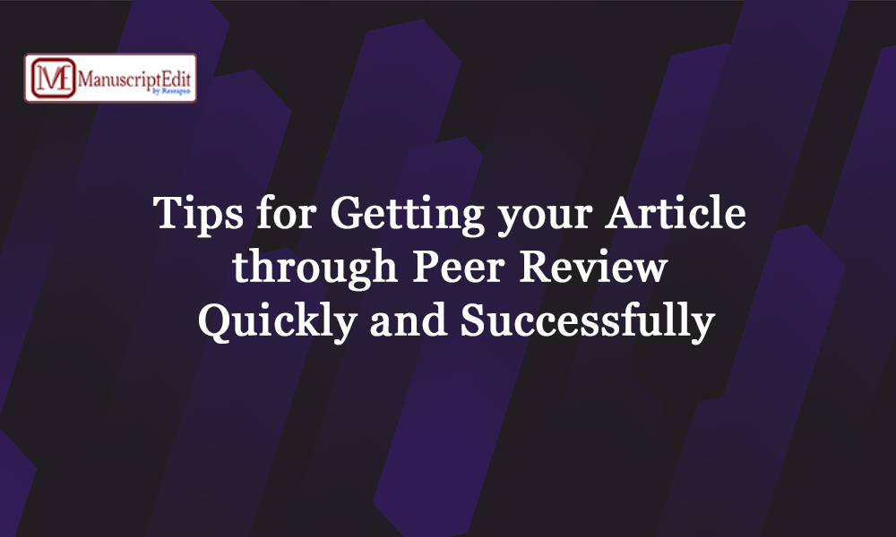 Tips for Getting your Article through Peer Review Quickly and Successfully