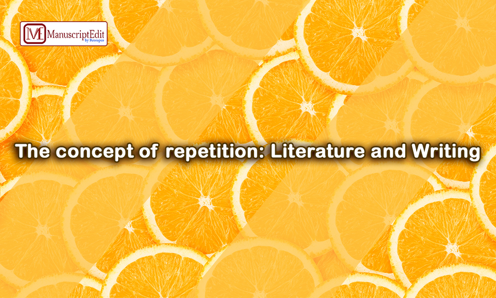 The concept of repetition: Literature and Writing