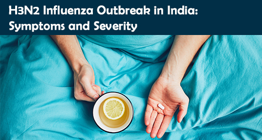 H3N2 Influenza Outbreak in India: Symptoms and Severity