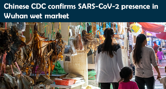 Chinese CDC confirms SARS-CoV-2 presence in Wuhan wet market