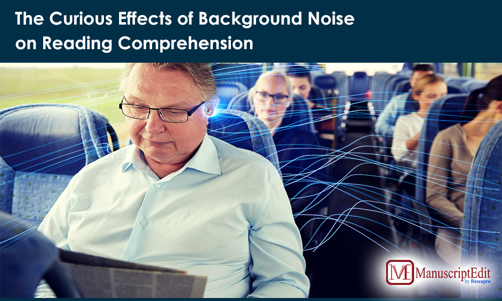 The Curious Effects of Background Noise on Reading Comprehension