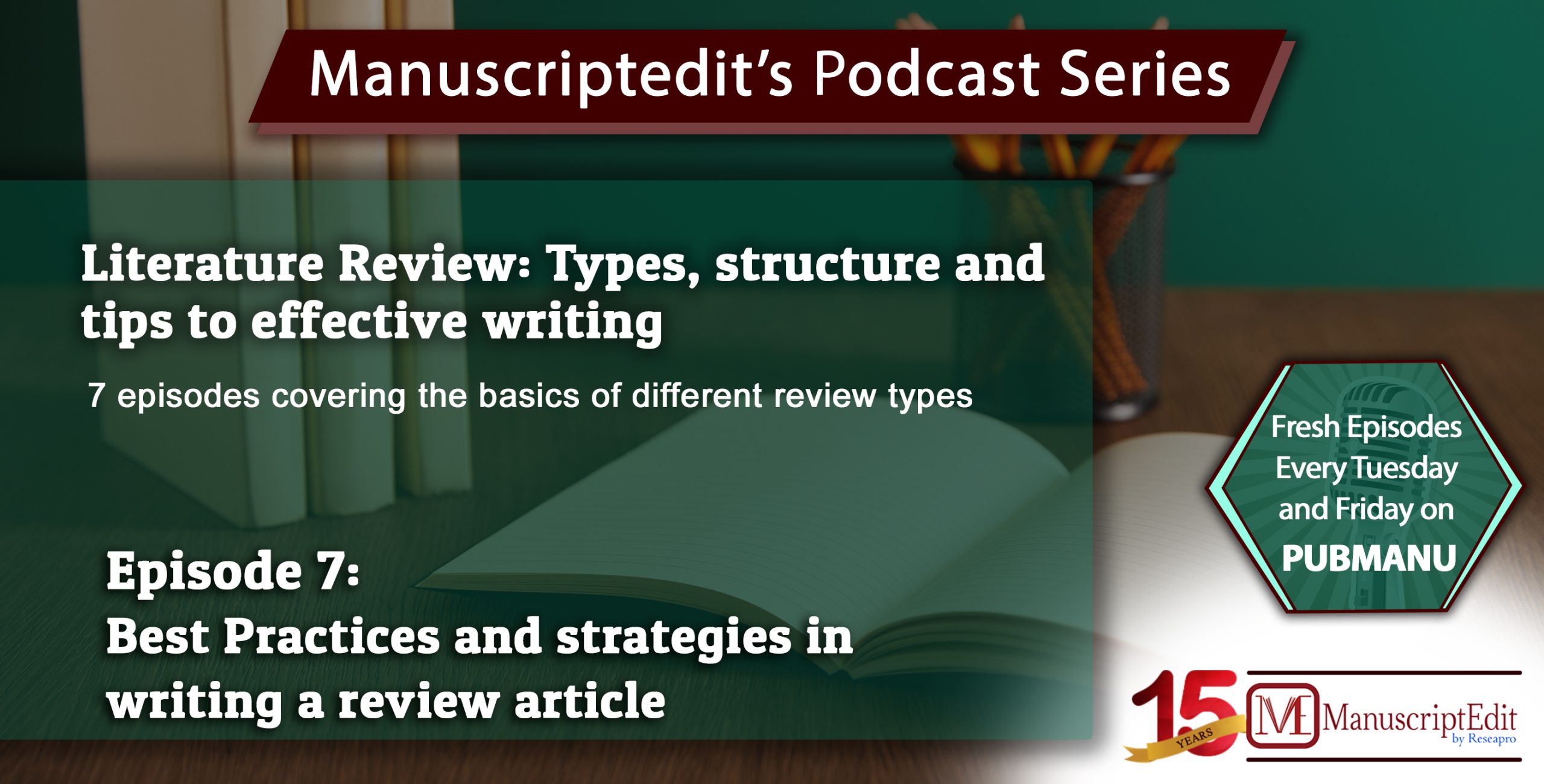 Episode 7: Best Practices and Strategies in Writing a Review Article