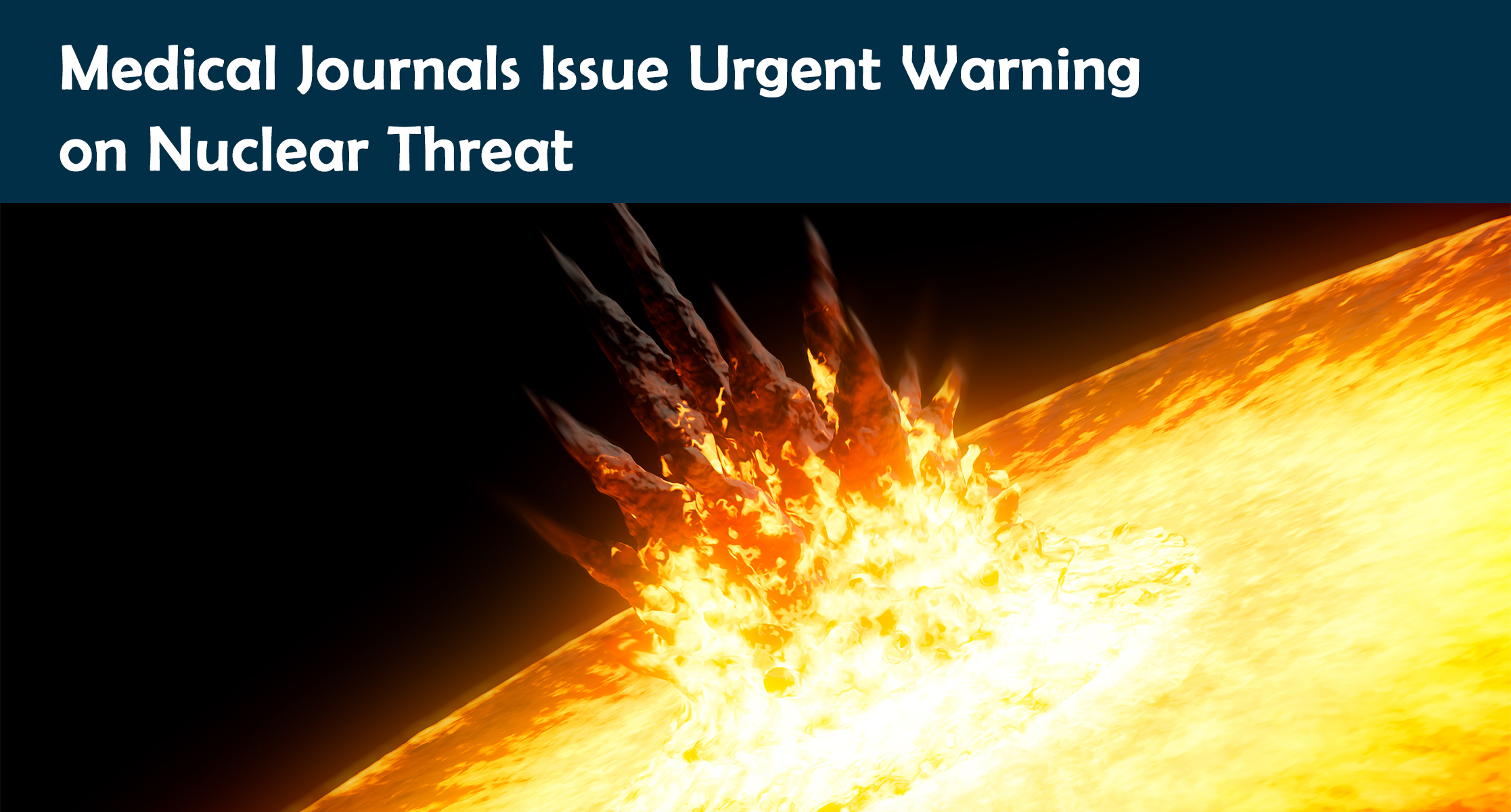 Medical Journals Issue Urgent Warning on Nuclear Threat