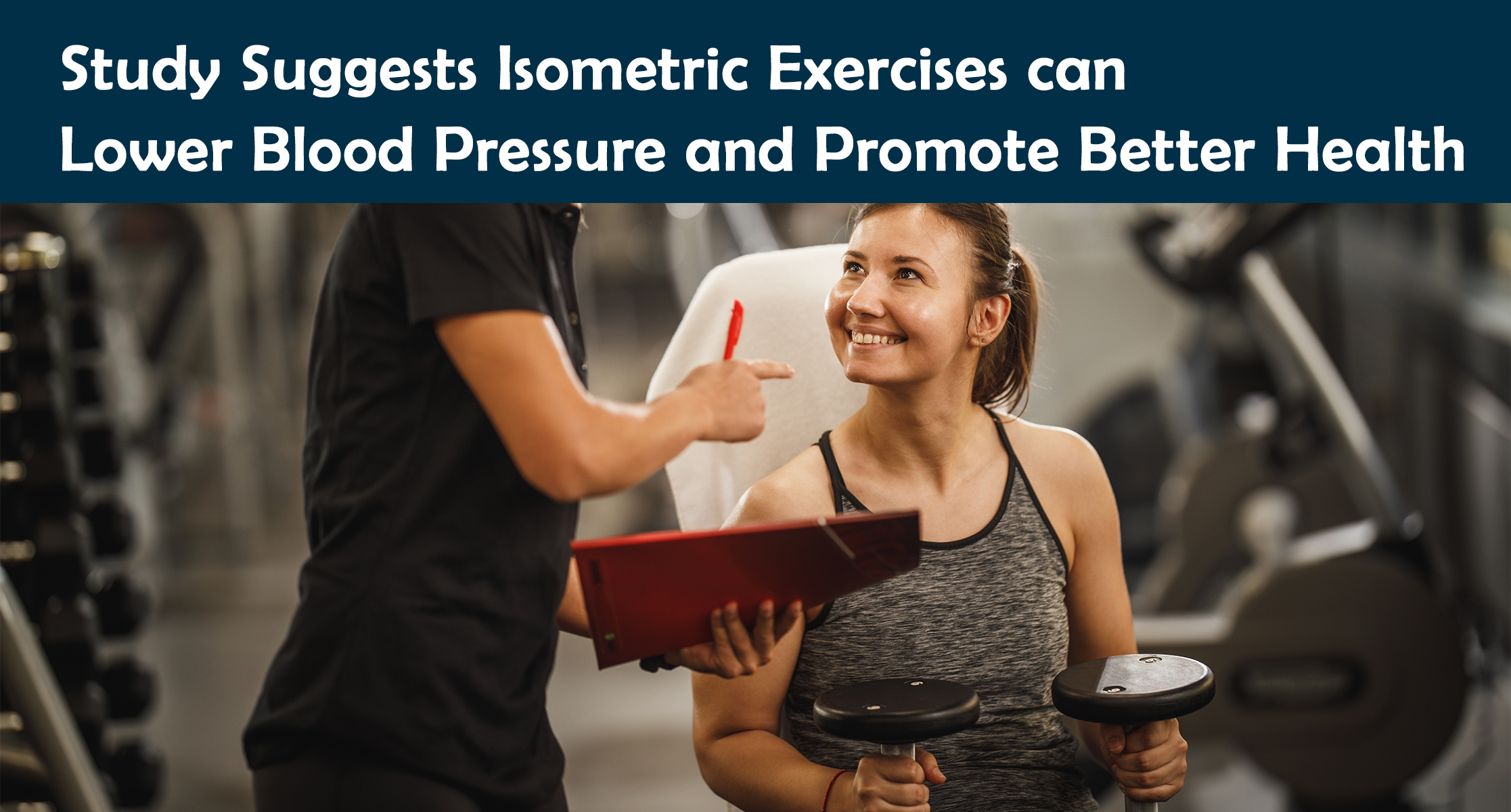 Study Suggests Isometric Exercises can Lower Blood Pressure and Promote Better Health