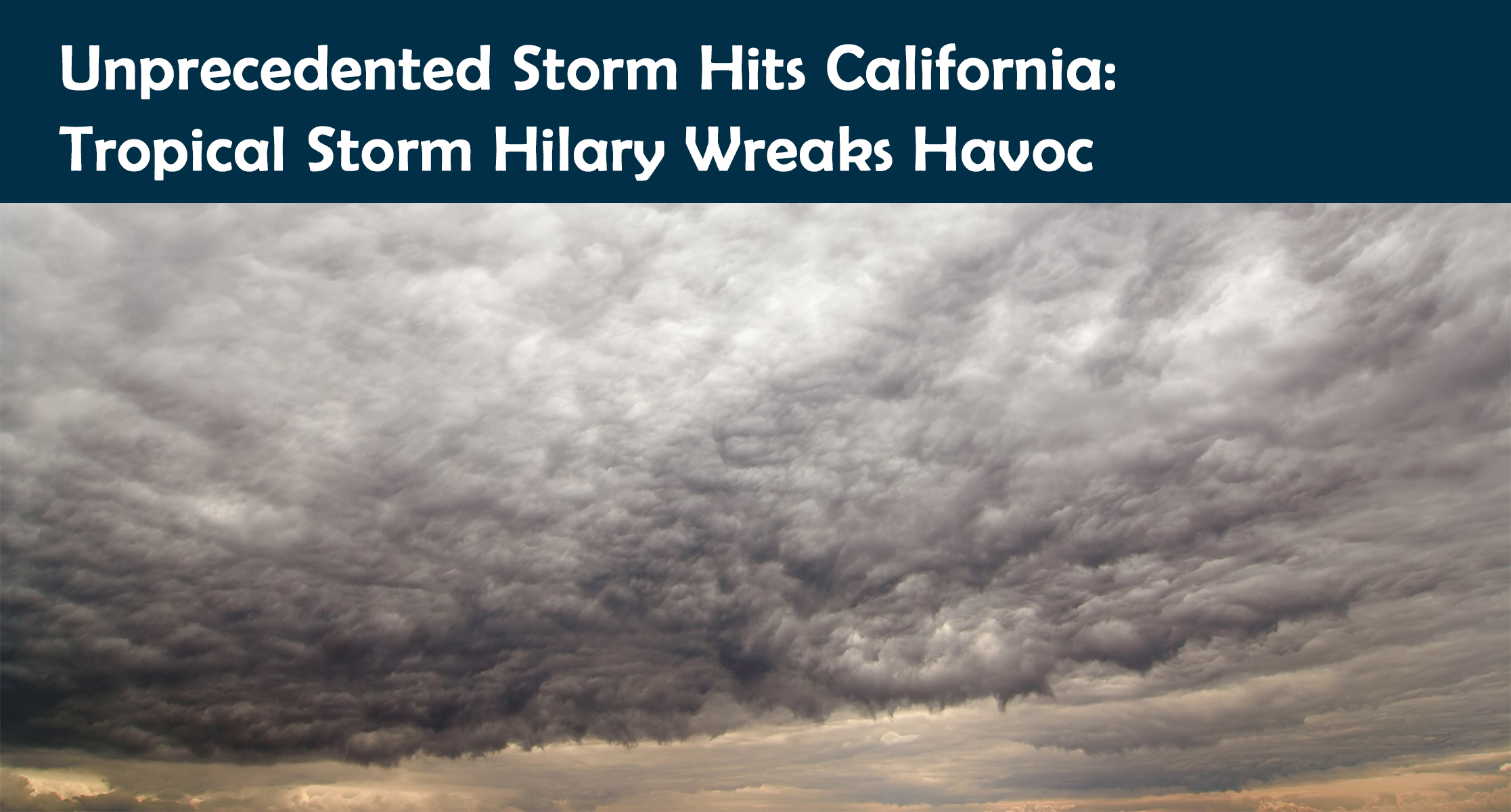 Unprecedented Storm Hits California: Tropical Storm Hilary Wreaks Havoc