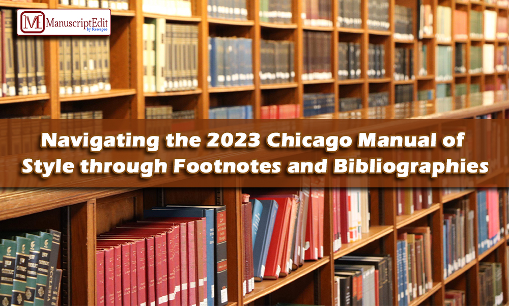 Navigating the 2023 Chicago Manual of Style through Footnotes and Bibliographies