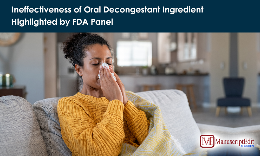 Ineffectiveness of Oral Decongestant Ingredient Highlighted by FDA Panel