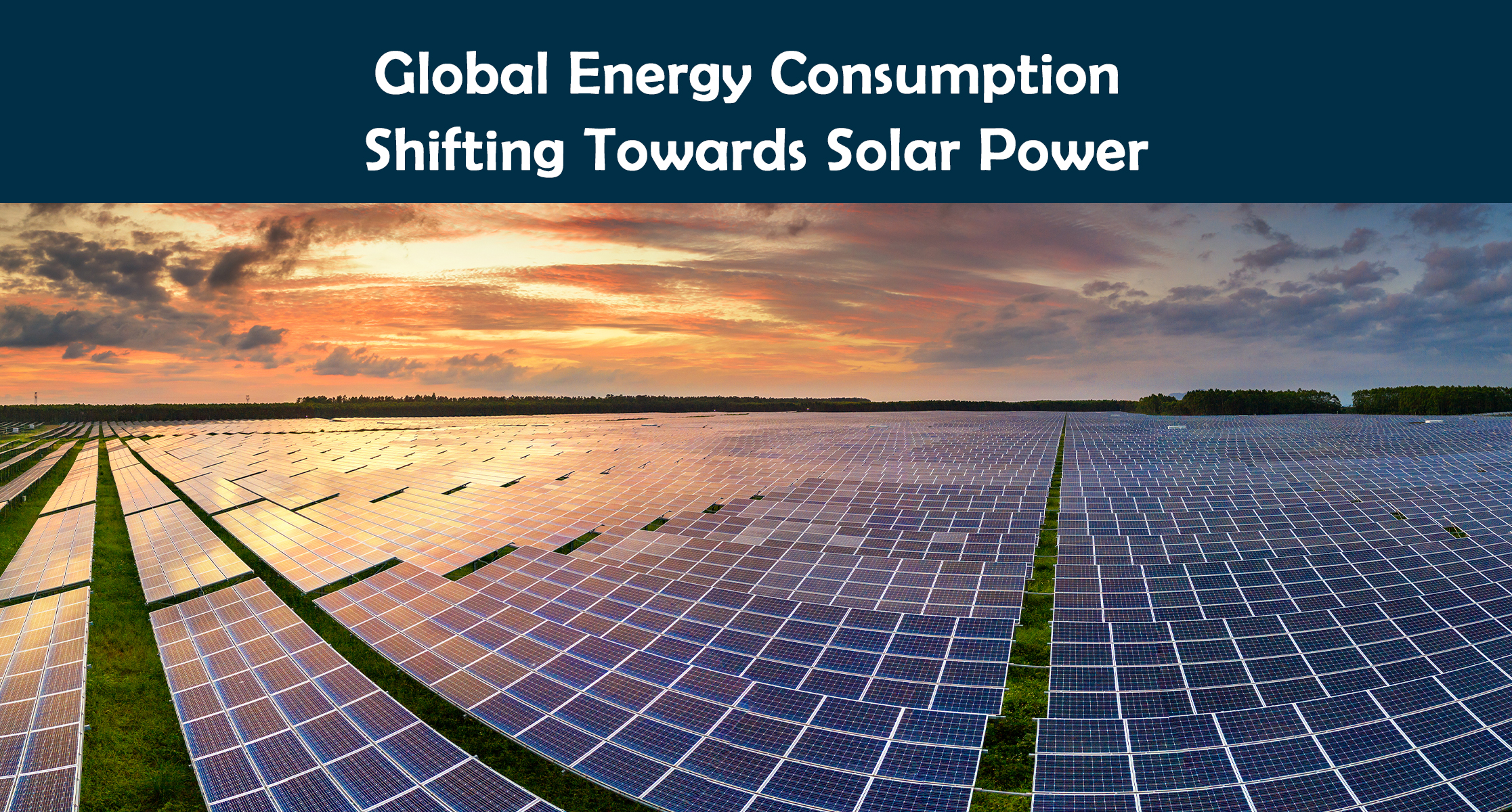 Global Energy Consumption Shifting Towards Solar Power