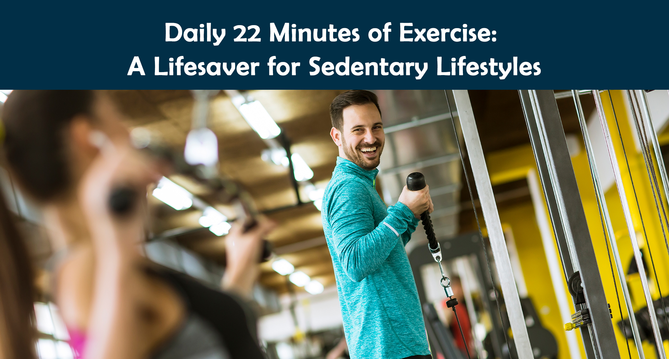 Daily 22 Minutes of Exercise: A Lifesaver for Sedentary Lifestyles