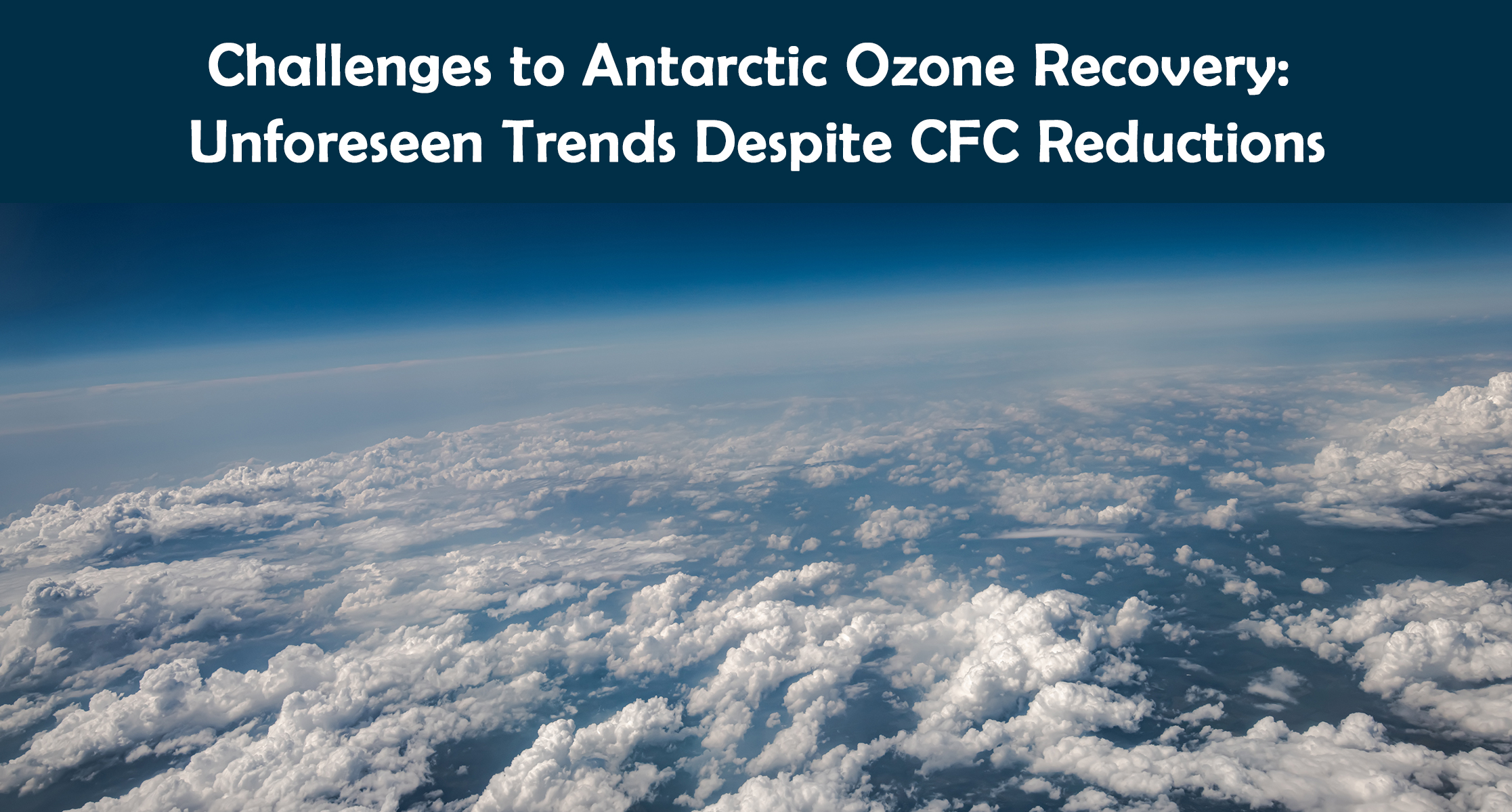 Challenges to Antarctic Ozone Recovery: Unforeseen Trends Despite CFC Reductions