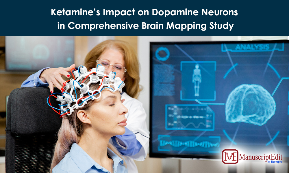 Ketamine’s Impact on Dopamine Neurons in Comprehensive Brain Mapping Study