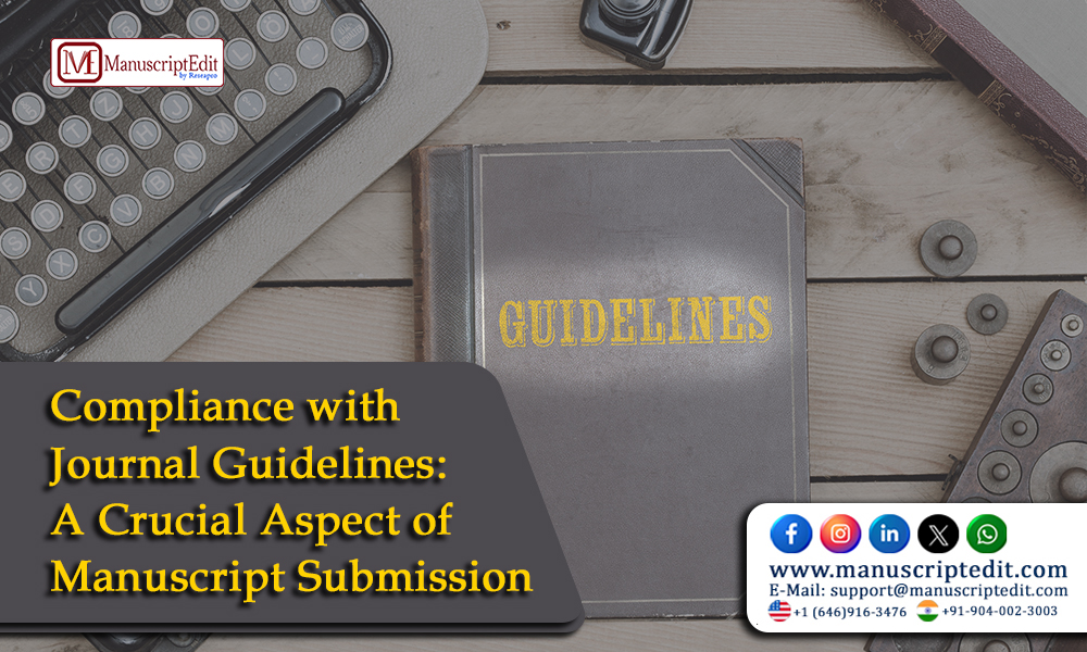 Compliance with Journal Guidelines: A Crucial Aspect of Manuscript Submission