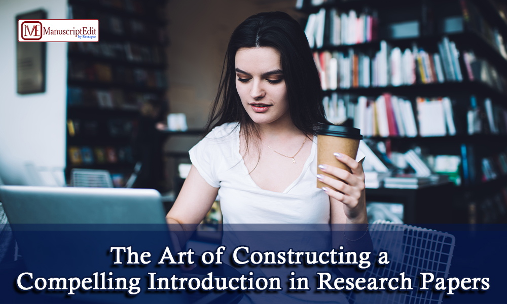 The Art of Constructing a Compelling Introduction in Research Papers