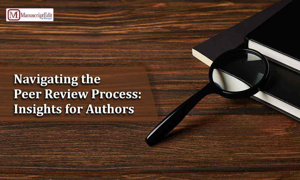 Navigating the Peer Review Process: Insights for Authors