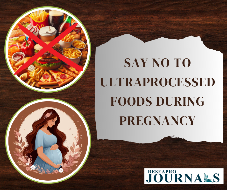 Protect your baby’s health: Skip ultraprocessed foods during pregnancy