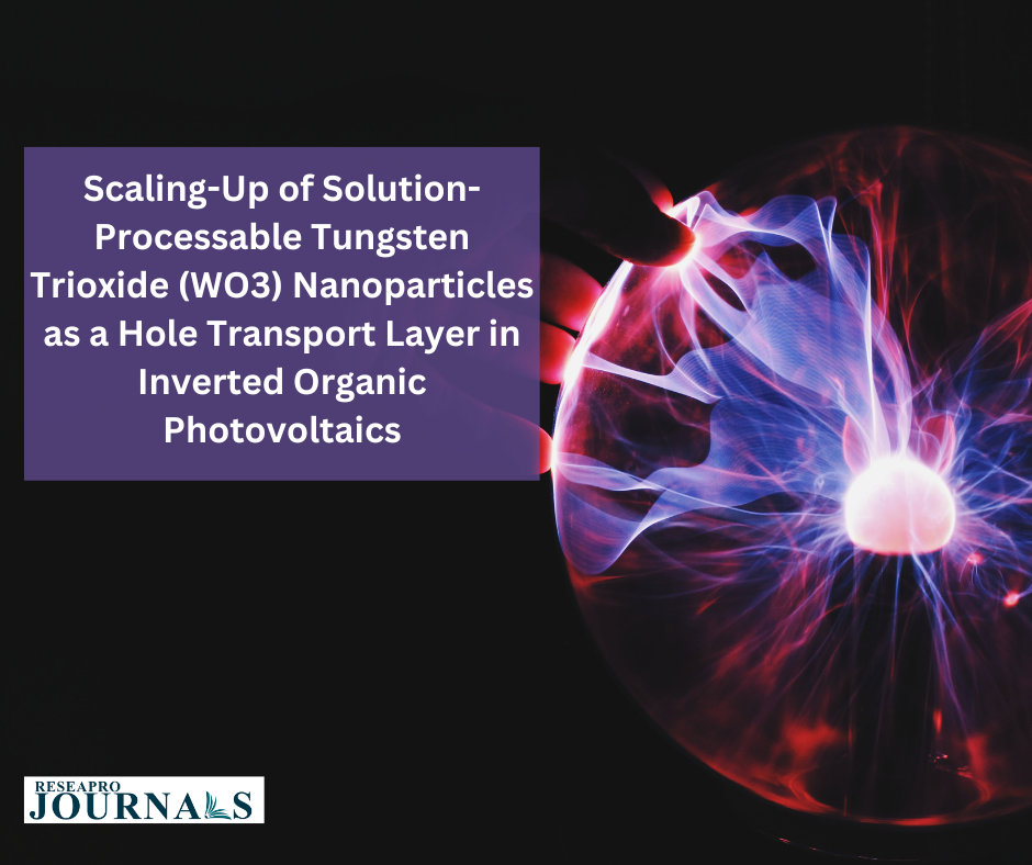 Scaling-Up of Solution-Processable Tungsten Trioxide (WO3) Nanoparticles as a Hole Transport Layer in Inverted Organic Photovoltaics