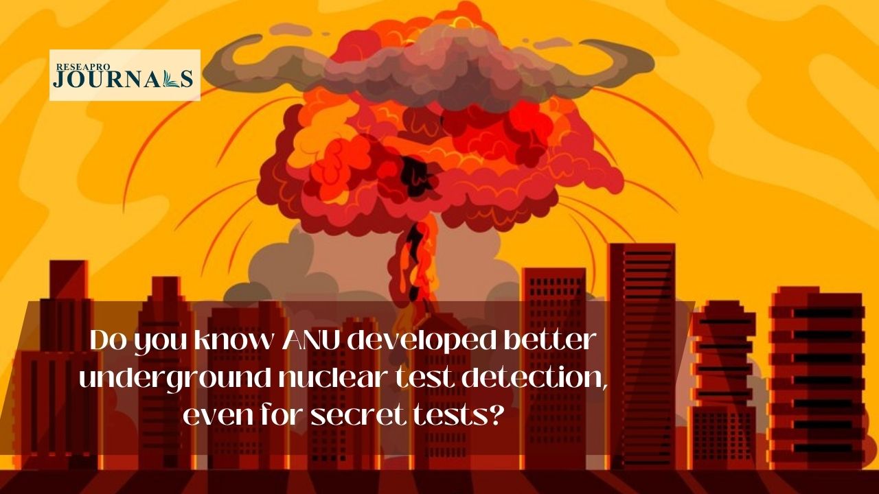 Exciting news! ANU researchers unveil groundbreaking method for accurately detecting underground nuclear tests, even those conducted covertly.