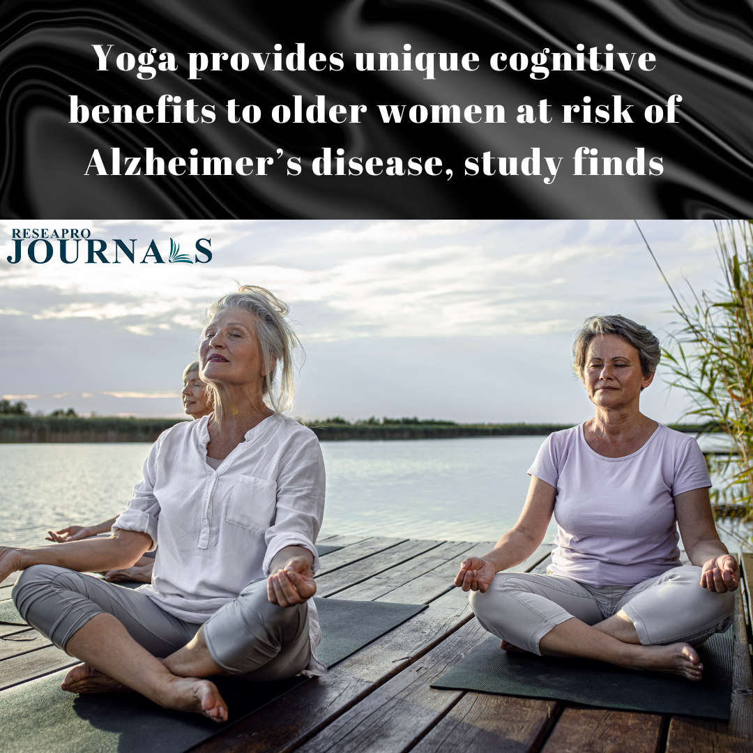 Yoga Found to Boost Cognition in Older Women at Risk of Alzheimer’s