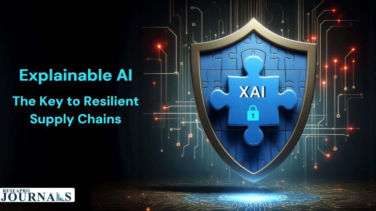 AI to the Rescue: How Explainable AI Makes Supply Chains More Resilient