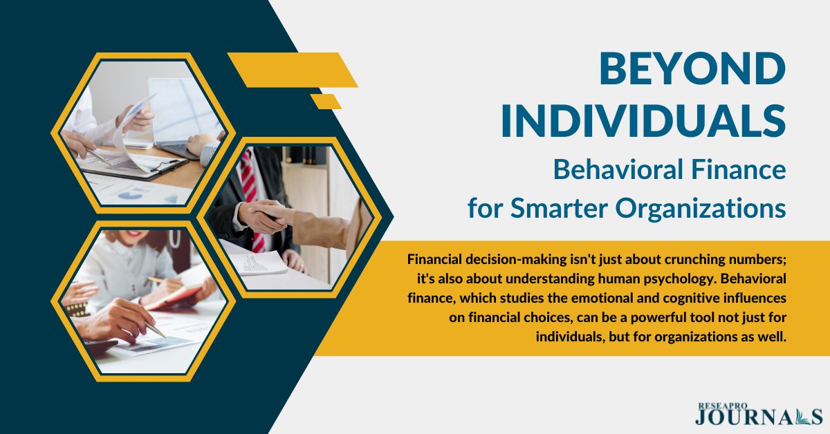 Beyond Individuals: Behavioral Finance for Smarter Organizations
