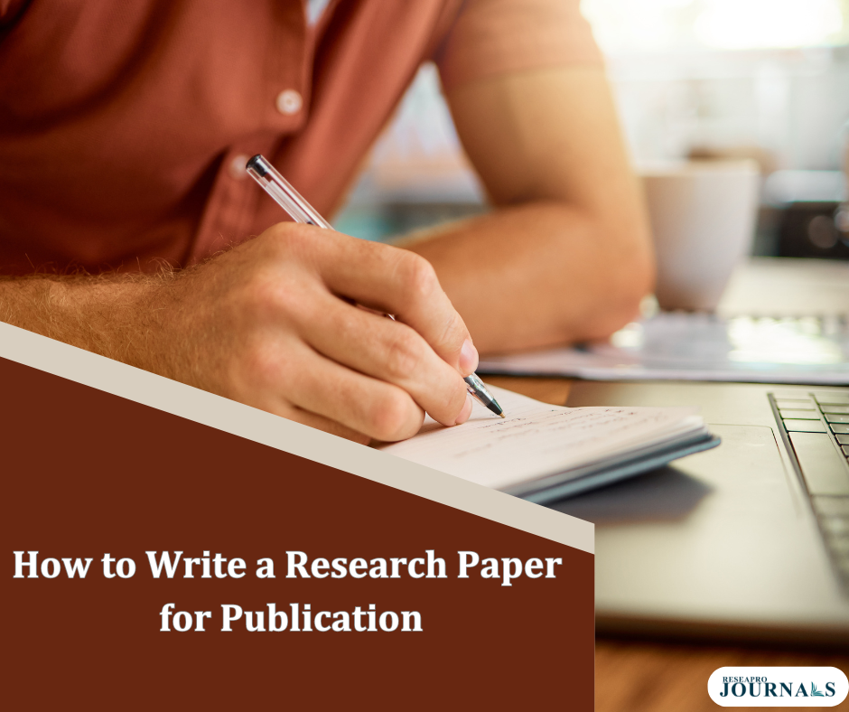Writing a Research Paper for Publication: A Step-by-Step Guide