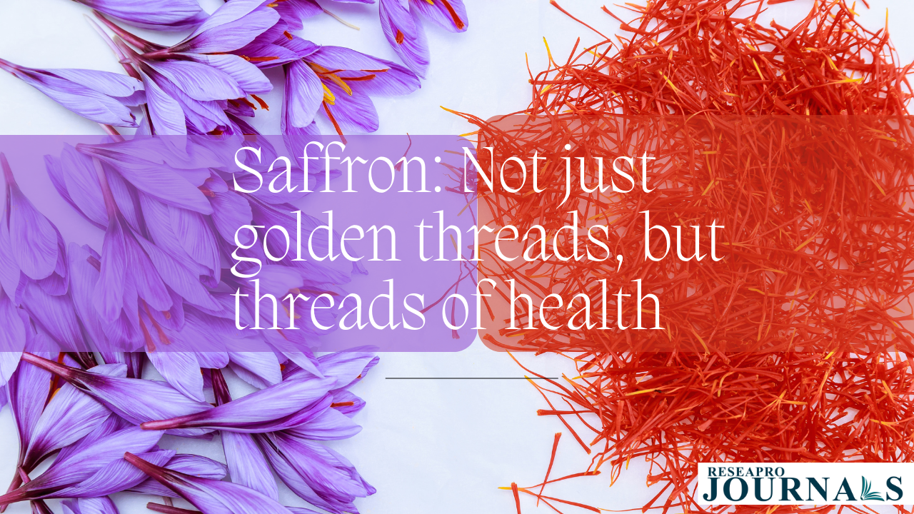 Saffron- Not just golen threads but threads of health