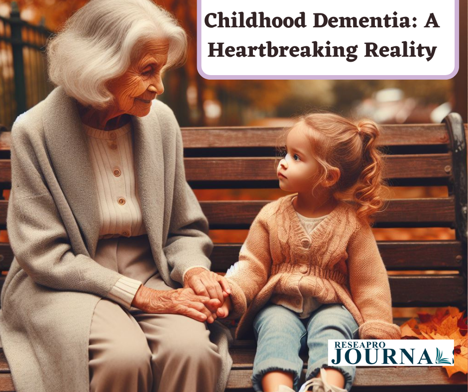 Childhood Dementia: A Heartbreaking Reality